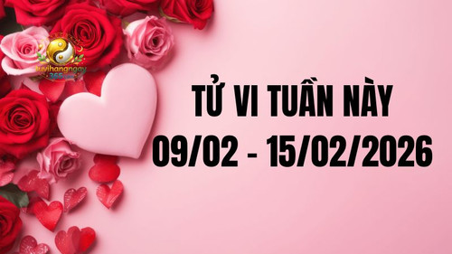 Tử vi tuần 9/2 – 15/2/2026 | Biến động, cơ hội và lời khuyên chi tiết.jpg