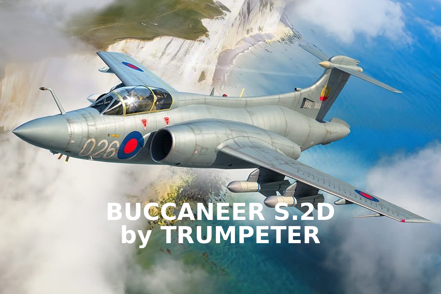 RAF Strike Aircraft Buccaneer S.2D Receives New 1/48 Tooling by Trumpeter