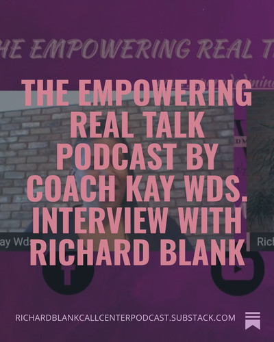 The Empowering Real Talk Podcast by Coach Kay Wds. Interview with Richard Blank (6).jpg