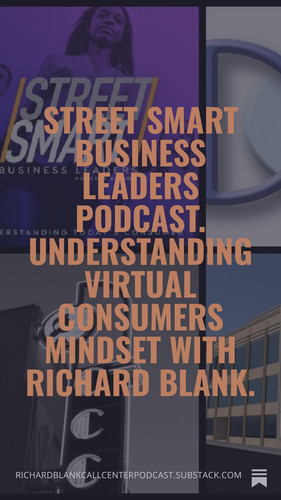Street Smart Business Leaders Podcast. Understanding virtual consumers mindset with Richard Blank. (.jpg