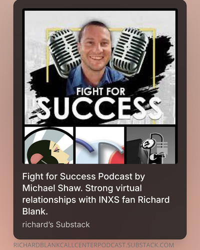Fight for Success Podcast by Michael Shaw. Strong virtual relationships with INXS fan Richard Blank..jpg