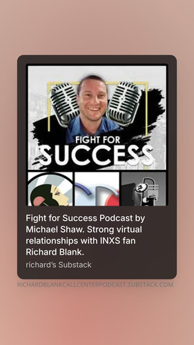 Fight for Success Podcast by Michael Shaw. Strong virtual relationships with INXS fan Richard Blank..jpg