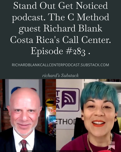 Stand Out Get Noticed podcast. The C Method guest Richard Blank Costa Rica's Call Center. Episode #2.jpg