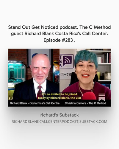 Stand Out Get Noticed podcast. The C Method guest Richard Blank Costa Rica's Call Center. Episode #2.jpg