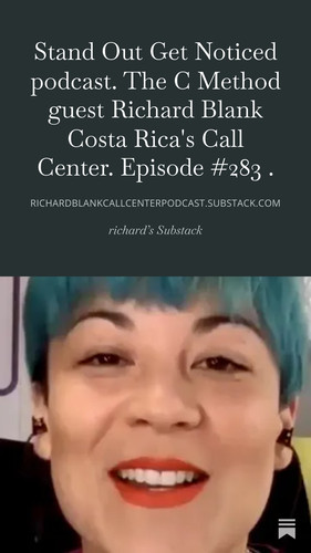 Stand Out Get Noticed podcast. The C Method guest Richard Blank Costa Rica's Call Center. Episode #2.jpg