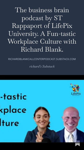 The business brain podcast by ST Rappaport of LifePix University. A Fun tastic Workplace Culture wit.jpg