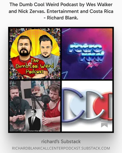 The Dumb Cool Weird Podcast by Wes Walker and Nick Zervas. Entertainment and Costa Rica Richard Blan.jpg