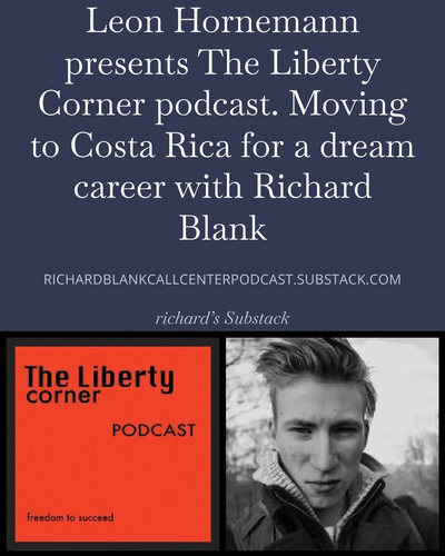 Leon Hornemann presents The Liberty Corner podcast. Moving to Costa Rica for a dream career with Ric.jpg