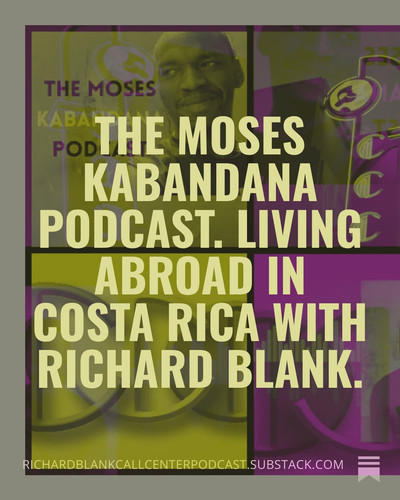 The Moses Kabandana Podcast. Living abroad in Costa Rica with Richard Blank. (4).jpg