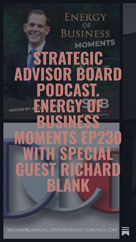 Strategic Advisor Board Podcast. Energy of Business Moments Ep230 with special guest Richard Blank (.jpg
