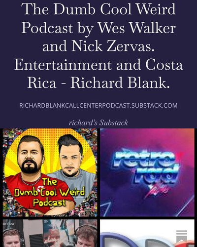 The Dumb Cool Weird Podcast by Wes Walker and Nick Zervas. Entertainment and Costa Rica Richard Blan.jpg