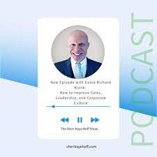 The Sheri Kaye Hoff Show How to Improve Sales, Leadership and Corporate Culture Richard Blank COSTA .jpg