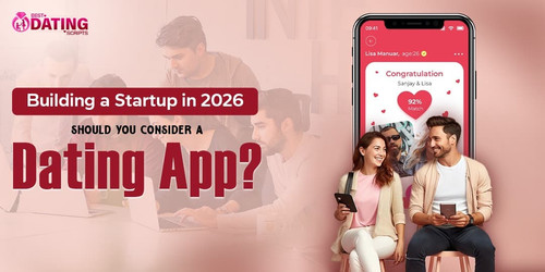 Building a Startup in 2026 Should You Consider a Dating App.jpg