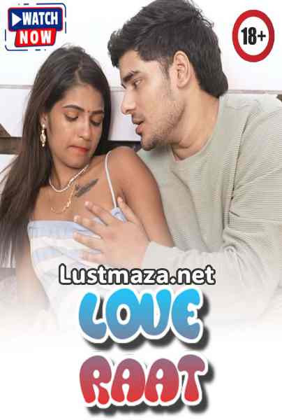 Love Raat (2026) Uncut Hindi Hot Short Film | WEB-DL X264 1080p Download