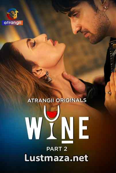 Wine Part-2 (2026) S01 E04-E06 Atrangii Hindi Hot Web Series WEB-DL X264 1080p Download