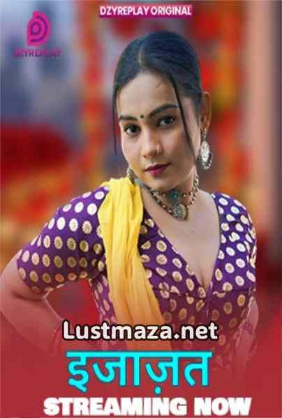 Ijazat (2026) S01 E02 Dzyreplay Hindi Hot Web Series | WEB-DL X264 1080p Download