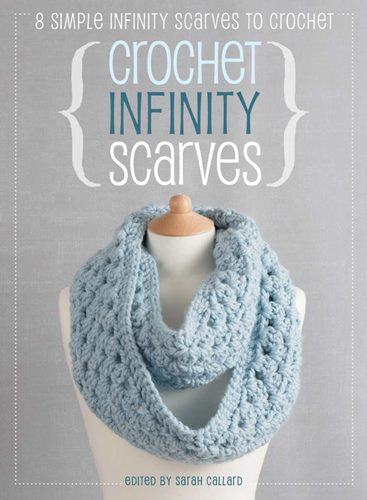 Crochet Infinity Scarves - Sarah Callard