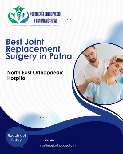 Best Joint Replacement Surgery in Patna: North East Orthopaedic Hospital.jpg