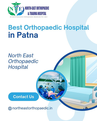 Best Orthopaedic Hospital in Patna: North East Orthopaedic Hospital.jpg