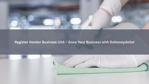 Register Vendor Business USA – Grow Your Business with Dohoneydolist.jpg