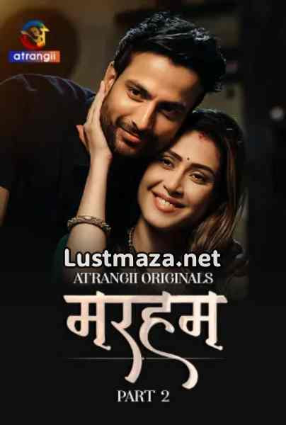 Marham Part-2 (2026) S01 E04-E06 Atrangii Hindi Hot Web Series | WEB-DL X264 1080p 720p 480p | Download