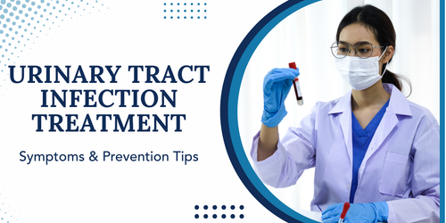 Urinary Tract Infection Treatment Symptoms & Prevention Tips.png