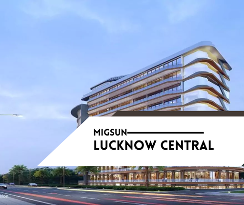 Migsun Lucknow Central: Sushant Golf City ka High-Return Commercial Investment Hub.png