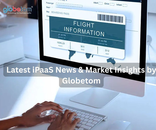 Latest iPaaS News & Market Insights by Globetom.jpg