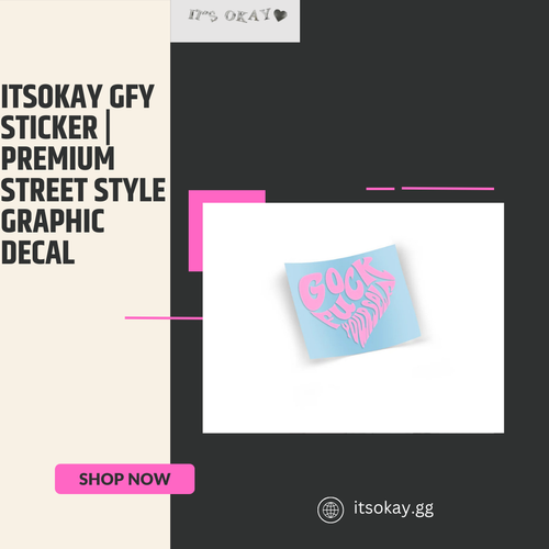 ITSOKAY GFY Sticker Premium Street Style Graphic Decal.png