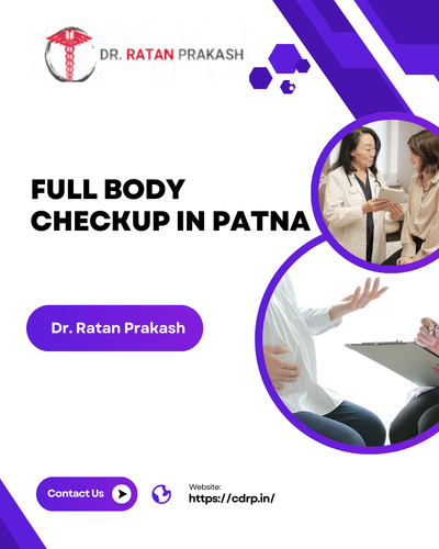 Full Body Checkup in Patna: Dr. Ratan Prakash.png