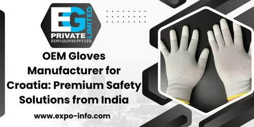 OEM Gloves Manufacturer for Croatia Premium Safety Solutions from India.png