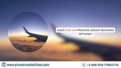 Does Nok Air provide group booking options?.jpg