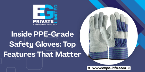 Inside PPE-Grade Safety Gloves: Top Features That Matter.png