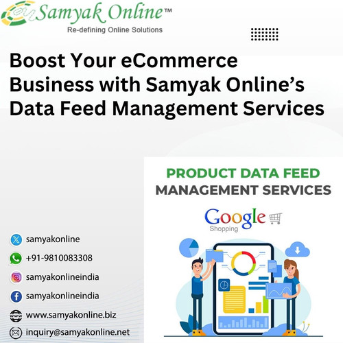 Boost Your eCommerce Business with Samyak Online’s Data Feed Management Services..jpg