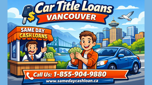 Car Title Loans for Fast Approval in Vancouver, BC.jpg