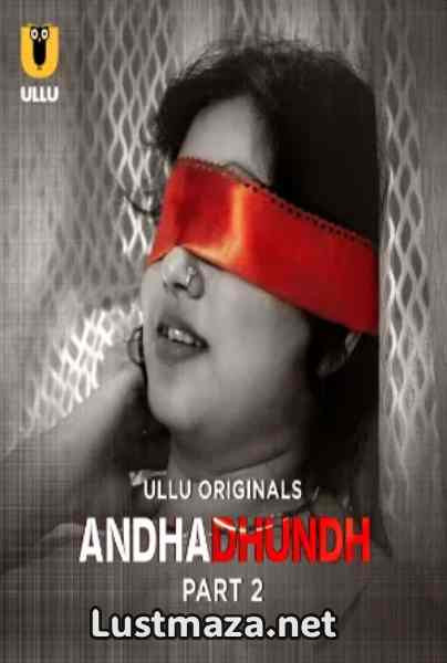 Andhadhundh Part-2 (2026) S01 Ullu Originals Hindi Hot Web Series | WEB-DL X264 1080p 720p 480p | Download