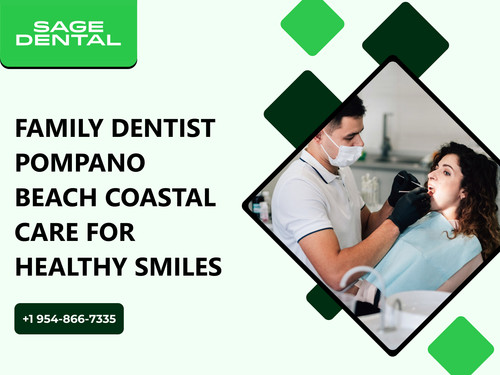 Family Dentist Pompano Beach Coastal Care for Healthy Smiles.jpg