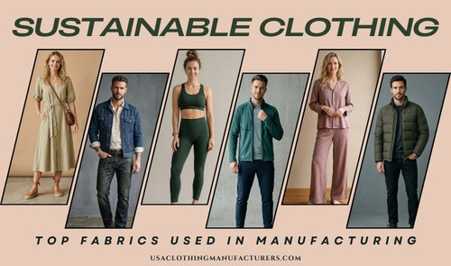 Top Fabrics Used in Manufacturing Sustainable Clothing Today.jpg