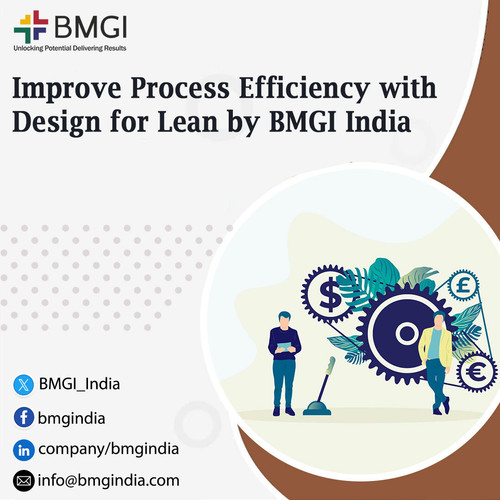 Improve Process Efficiency with Design for Lean by BMGI India.jpg