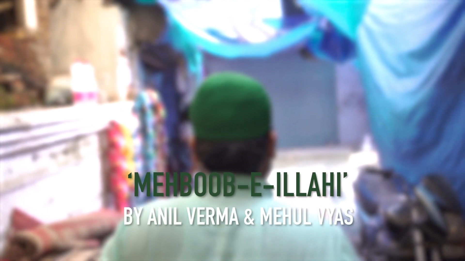 Song: Mehboob-e-Ilahi