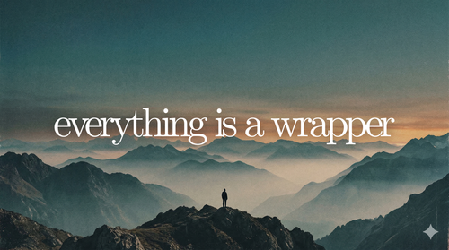 Everything is a Wrapper 2752x1536.png