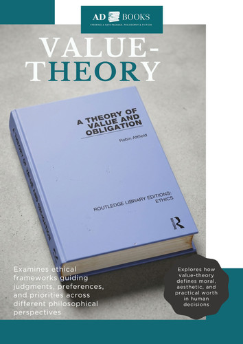 Value Theory Explained Understanding Meaning, Ethics, and Human Worth.jpg