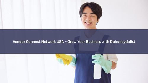 Vendor Connect Network USA – Grow Your Business with Dohoneydolist.jpg