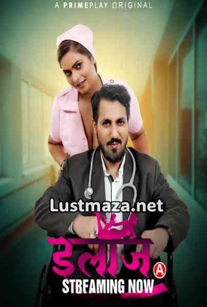 Ilaaj (2023) S01 E01-E03 PrimePlay Hindi Hot Web Series | WEB-DL X264 1080p 720p 480p | Download