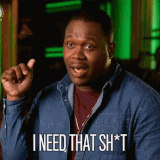 i need that shit need that thing.gif