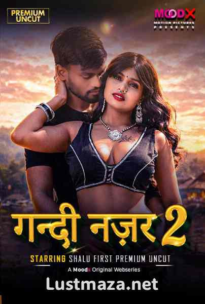 Gandi Najar (2026) S01 E02 MoodX Hindi Hot Web Series | WEB-DL X264 1080p 720p | Download