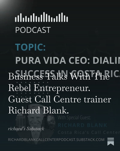 Business Talks With The Rebel Entrepreneur. Guest Call Centre trainer Richard Blank. (4).jpg