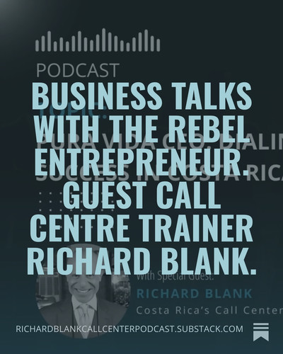 Business Talks With The Rebel Entrepreneur. Guest Call Centre trainer Richard Blank. (3).jpg