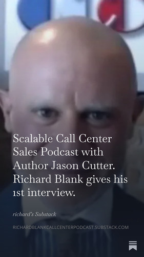 Scalable Call Center Sales Podcast with Author Jason Cutter. Richard Blank gives his 1st interview. .jpg