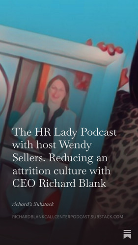 The HR Lady Podcast with host Wendy Sellers. Reducing an attrition culture with CEO Richard Blank (7.jpg